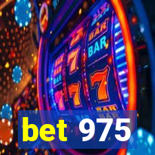 bet 975